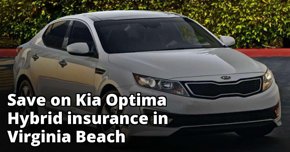 Cheap Insurance Quotes for a Kia Optima Hybrid in Virginia